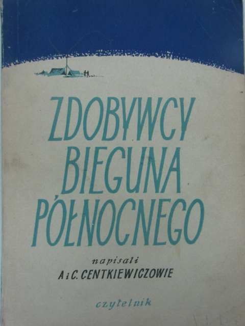ZDOBYWCY BIEGUNA PÓŁNOCNEGO