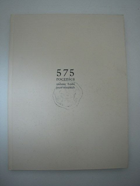 575. ROCZNICA NADANIA ŁODZI PRAW MIEJSKICH