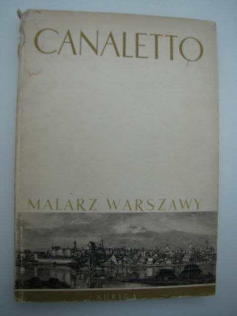 CANALETTO- MALARZ WARSZAWY