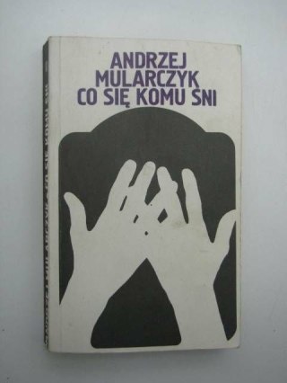 CO SIĘ KOMU ŚNI
