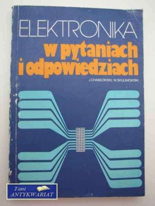 ELEKTRONIKA W PYTANIACH I ODPOWIEDZIACH