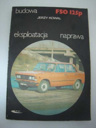 FSO 125p BUDOWA EKSPLOATACJA I NAPRAWA
