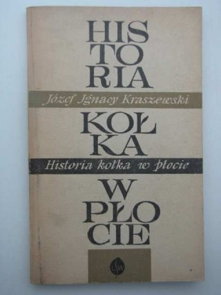 HISTORIA KOŁKA W PŁOCIE
