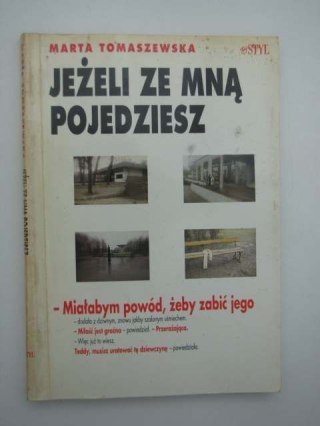 JEŻELI ZE MNĄ POJEDZIESZ