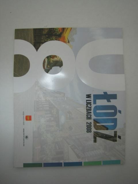 ŁÓDŹ W LICZBACH 2008