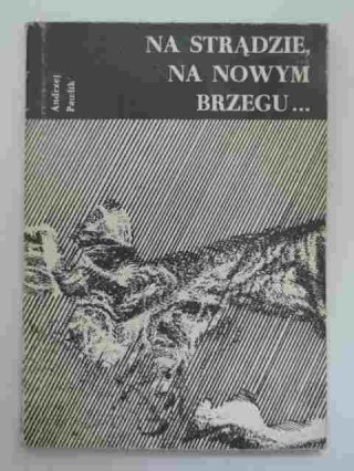 NA STRĄDZIE, NA NOWYM BRZEGU