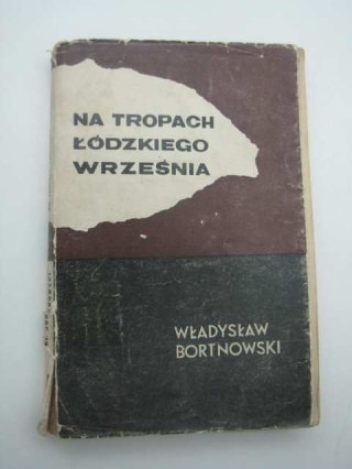 NA TROPACH LUDZKIEGO WRZEŚNIA