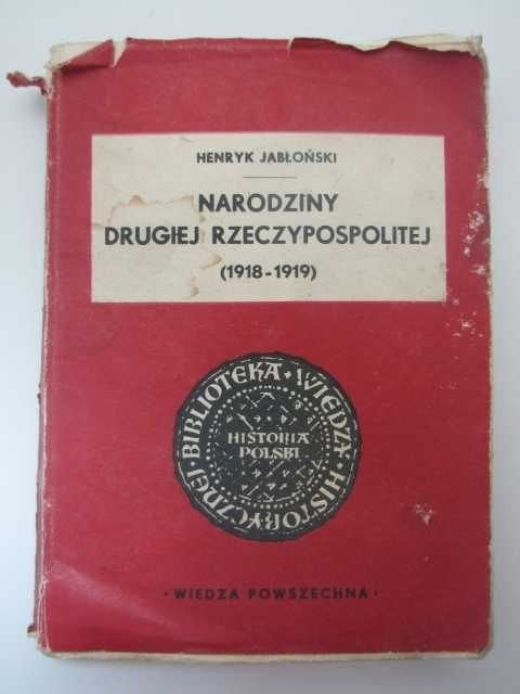 NARODZINY DRUGIEJ RZECZPOSPOLITEJ NARODZINY DRUGIEJ RZECZPOSPOLITEJ