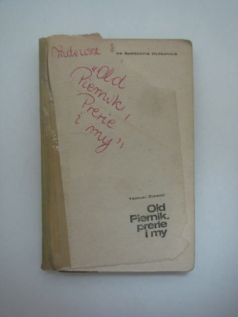 OLD PIERNIK, PRERIE I MY