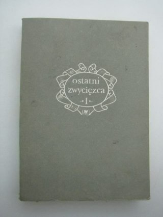 OSTATNI ZWYCIĘZCA CZ. I