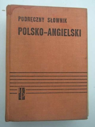 PODRĘCZNY SŁOWNIK POLSKO - ANGIELSKI