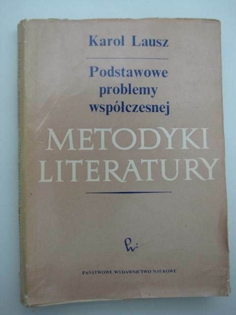 PODSTAWOWE PROBLEMY WSPÓŁCZESNEJ METODYKI LITERATURY