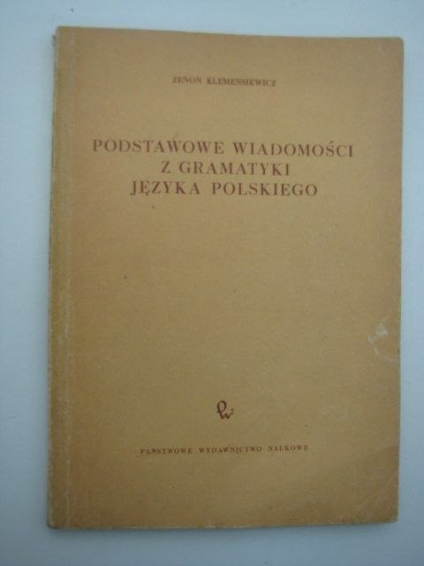 PODSTAWOWE WIADOMOŚCI Z GRAMATYKI JĘZYKA POLSKIEGO