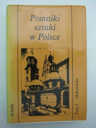 POMNIKI SZTUKI W POLSCE TOM I