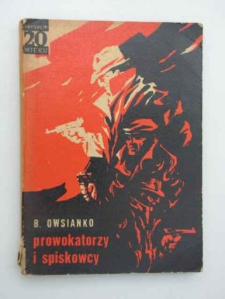 PROWOKATORZY I SPISKOWCY
