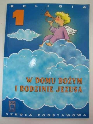 RELIGIA 1 W DOMU BOŻYM I RODZINIE JEZUSA
