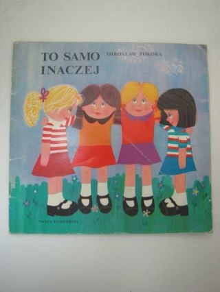 TO SAMO INACZEJ