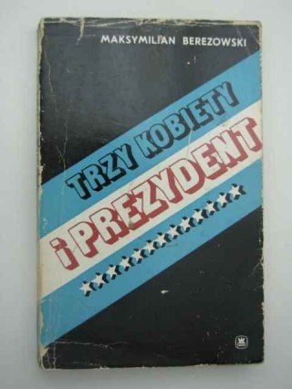 TRZY KOBIETY I PREZYDENT