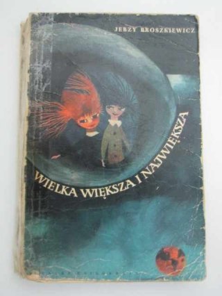 WIELKA WIĘKSZA I NAJWIĘKSZA