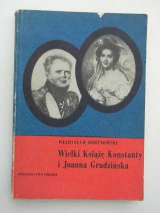 WIELKI KSIĄŻE KONSTATNTY I JOANNA GRUDZIŃSKA