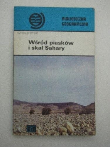 WŚRÓD PIASKÓW I SKAŁ SAHARY
