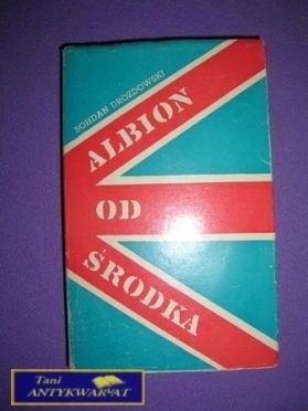 ALBION OD ŚRODKA - Bohdan Drozdowski