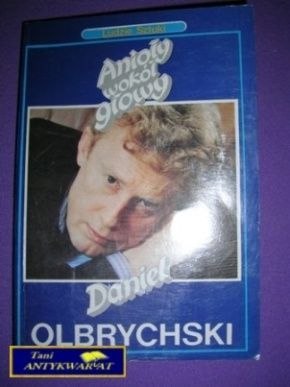 ANIOŁY WOKÓŁ GŁOWY - D. Olbrychski