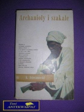 ARCHANIOŁY I SZAKALE - K. Dziewanowski ARCHANIOŁY I SZAKALE - K. Dziewanowski
