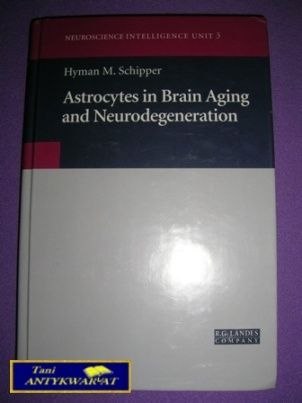 ASTROCYTES IN BRAIN AGING AND NEURODEGENERATION