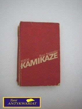 BYŁEM KAMIKAZE-R.Nagatsuka