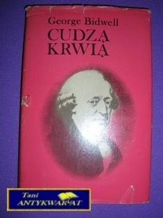 CUDZĄ KRWIĄ-G. Bidwell