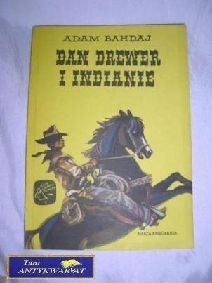 DAN DREWER I INDIANIE- A. BAHDAJ