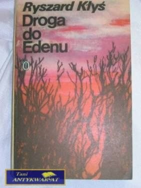 DROGA DO EDENU- RYSZARD KŁYŚ