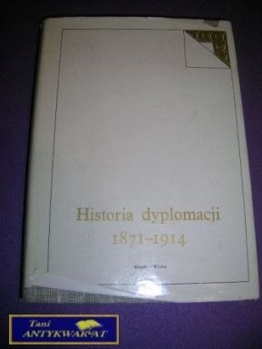 HISTORIA DYPLOMACJI 1871-1914
