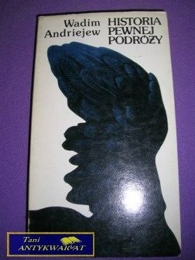 HISTORIA PEWNEJ PODRÓŻY-W.Andriejew