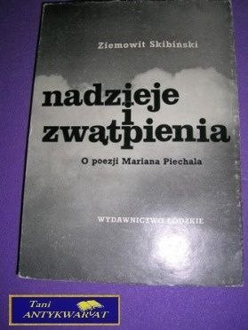 NADZIEJE I ZWĄTPIENIA O POEZJI M.PIECHALA