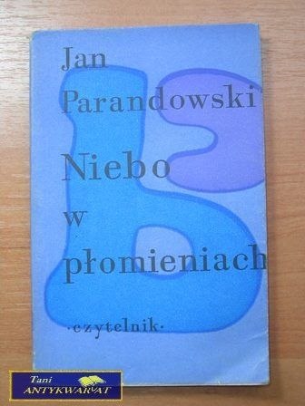 NIEBO W PŁOMIENIACH - J. Parandowski