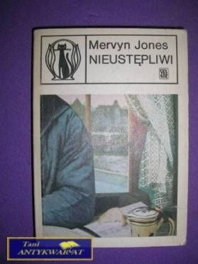 NIEUSTĘPLIWI - Mervyn Jones
