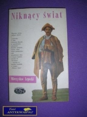 NIKNĄCY ŚWIAT - M. Lepecki