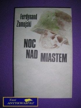 NOC NAD MIASTEM - Ferdynand Zamojski