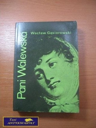 PANI WALEWSKA-Wacław Gąsiorowski