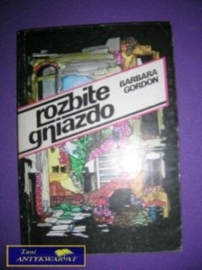 ROZBITE GNIAZDO - B. Gordon