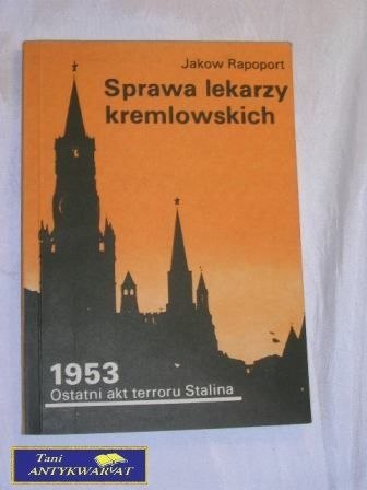 SPRAWA LEKARZY KREMLOWSKICH Jakow Rapoport