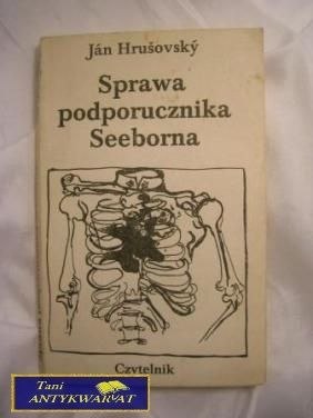 SPRAWA PODPORUCZNIKA SEEBORNA - J. Hrusovsky