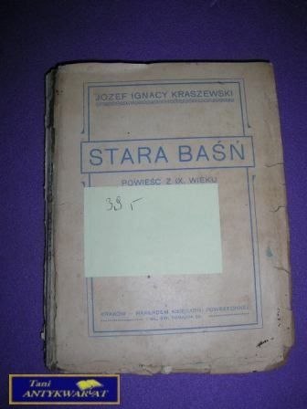 STARA BAŚŃ-Józef Ignacy Kraszewski wyd. 1928 rok