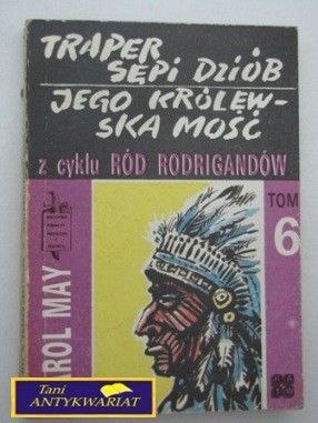 TRAPER SĘPI DZIÓB JEGO KRÓLEWSKA MOŚĆ TOM 6