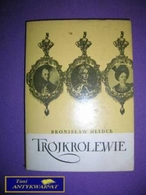 TRÓJKRÓLEWIE - B. Heyduk