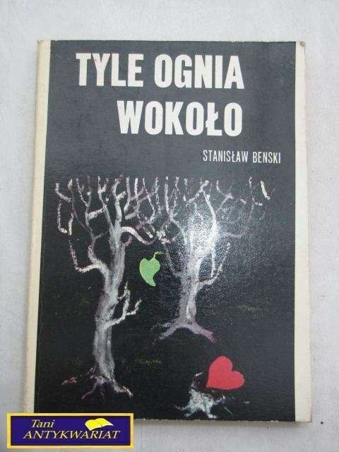 TYLE OGNIA W OKOŁO-S.BENSKI