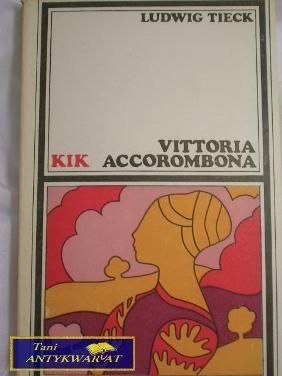 VITTORIA ACCOROMBONA- LUDWIG TIECK