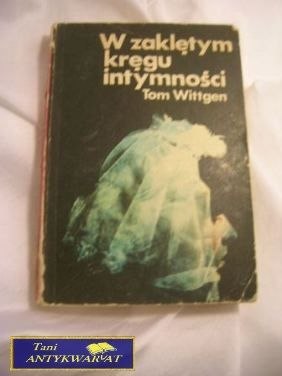 W ZAKLĘTYM KRĘGU INTYMNOŚCI-T.Wittgen